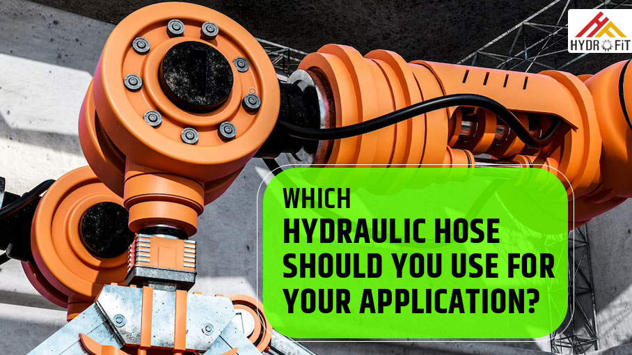 Which hydraulic hose should you use for your application